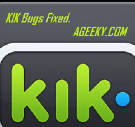 fix kik bugs