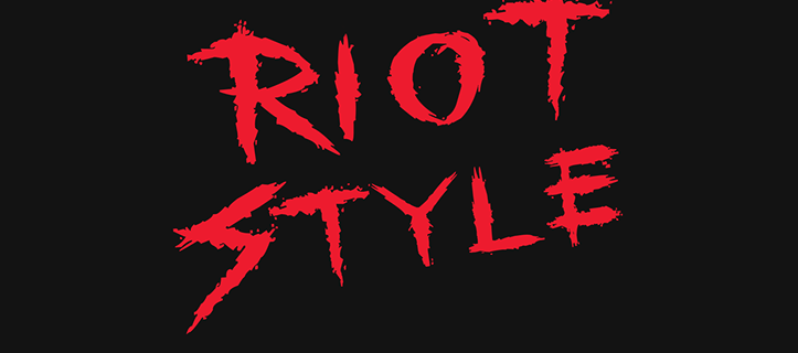 RIOT STYLE